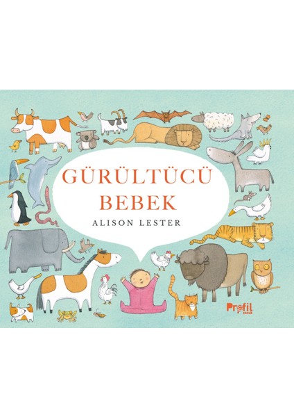 Gürültücü Bebek (Ciltli) - Alison Lester