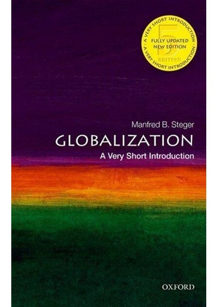 Globalization A Very Short Introduction - Very Short Introductions - Manfred B. Steger