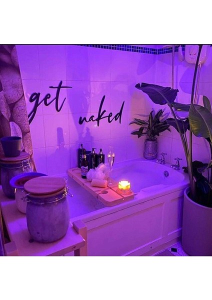 Get Naked - Banyo Duvar Dekorasyonu - Duvar Tablosu - Duvar Yazısı-Duvar Süsü