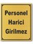 Personel Harici Giremez Kapı Yönlendirme Levhası 12 cm x 10 cm Altın Renkli Rezopal Levha 1