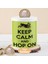 Keep Calm And Hop On Yazılı Para Birikim Kumbarası -21-34538198 1