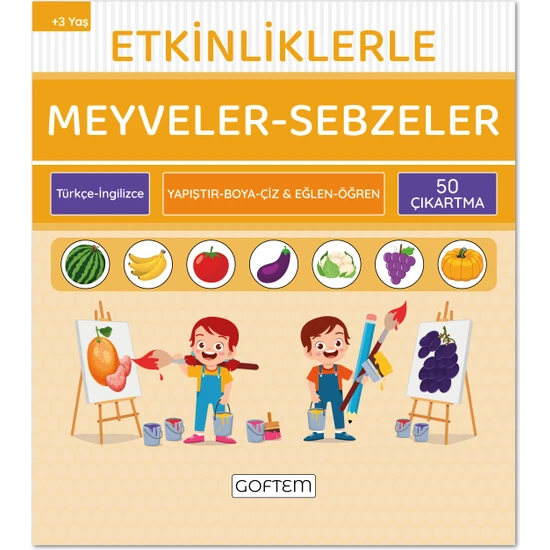 Goftem Etkinliklerle Meyveler Sebzeler - Türkçe Ingilizce - 50 Çıkartma - 24 Sayfa Eğitici Aktivite Kitabı