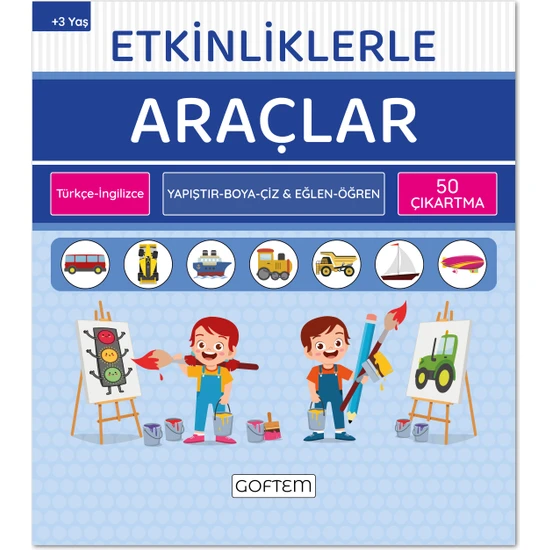 Goftem Etkinliklerle Araçlar - Türkçe Ingilizce - 50 Çıkartma - 24 Sayfa Eğitici Aktivite Kitabı
