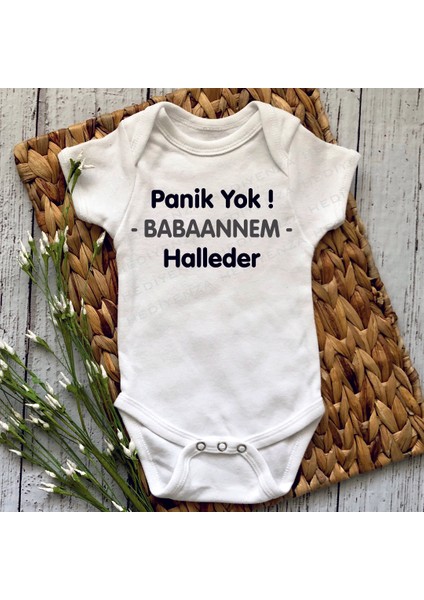 Panik Yok Babaannem Halleder Baskılı Bebek Body Zıbın