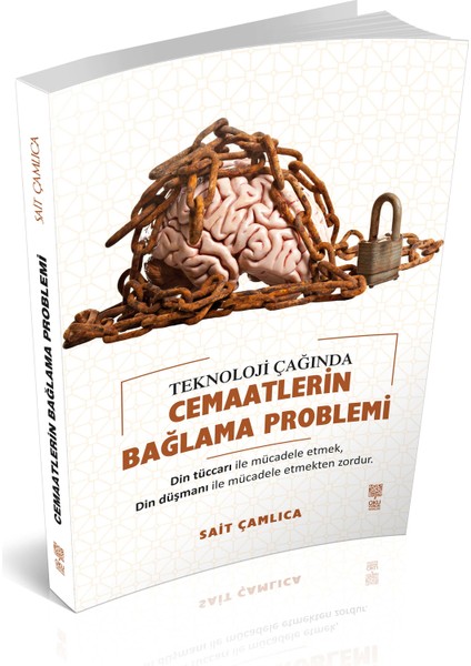 Teknoloji Çağında Cemaatlerin Bağlama Problemi - Sait Çamlıca