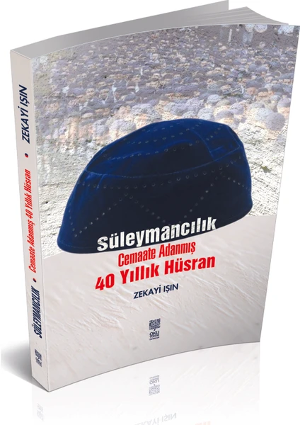 Süleymancılık Cemaate Adanmış 40 Yıllık Hüsran - Zekayi Işın