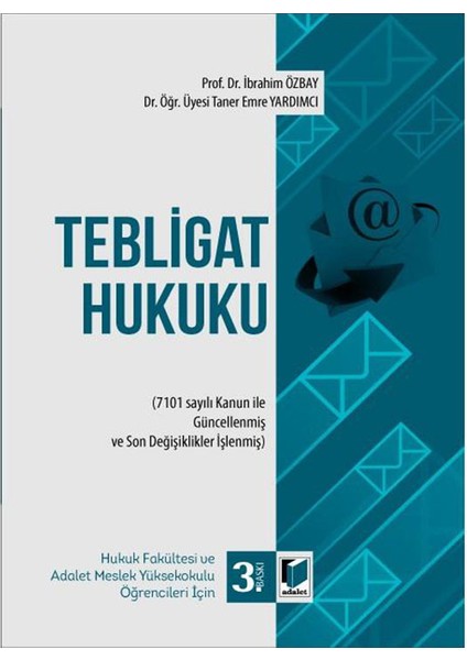 Tebligat Hukuku - İbrahim Özbay - Taner Emre Yardımcı