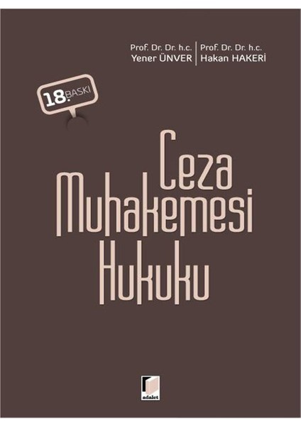 Ceza Muhakemesi Hukuku 18. Baskı - Hakan Hakeri - Yener Ünver