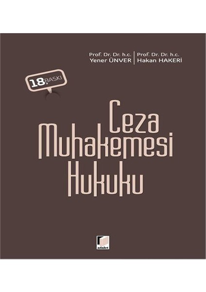 Ceza Muhakemesi Hukuku 18. Baskı - Hakan Hakeri - Yener Ünver fiyatları