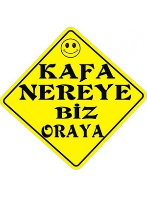 Sticker Master Kafa Nereye Biz Oraya Oto Motor Pc Etiket