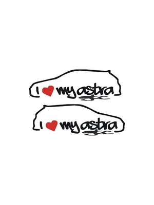 Sticker Master I Love My Astra Sticker Oto Motor Pc Etiket