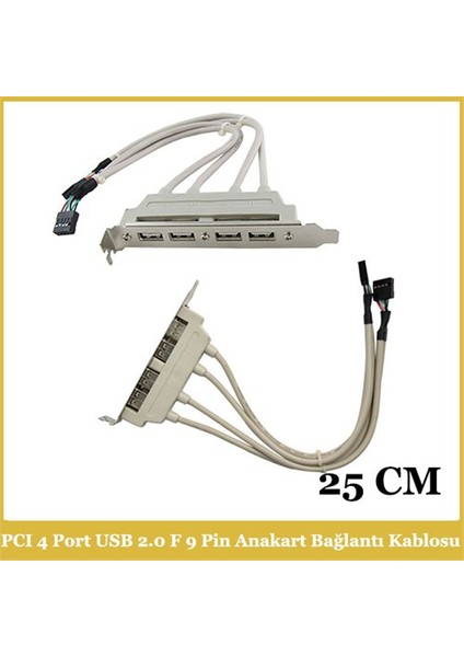 Pcı 4 Portlu Usb 2.0 A Female Vidalı Anakart 9Pin Bağlantı Kablosu - 25Cm