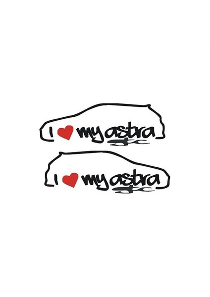 Sticker Master I Love My Astra Sticker Oto Motor Pc Etiket