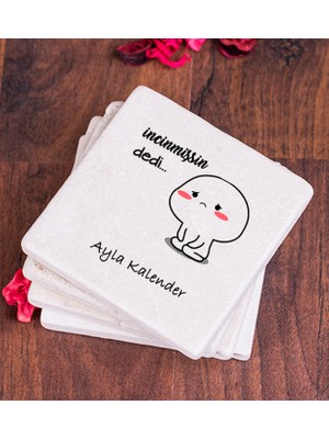 Hediye Dükkanı Kişiye Özel Incinmişsin Dedi Tasarım Esprili Taş Bardak Altlığı