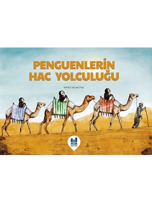 Penguenlerin Hac Yolculuğu - Hatice Salar Ünal
