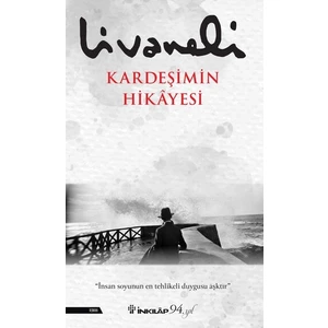 Kardeşimin Hikayesi - Zülfü Livaneli