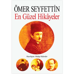 Ömer Seyfettin - En Güzel Hikayeler - Hüdayi Kalender