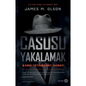 Casusu Yakalamak - Karşı Istihbarat Sanatı - James M. Olson
