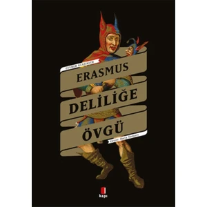 Deliliğe Övgü - Erasmus