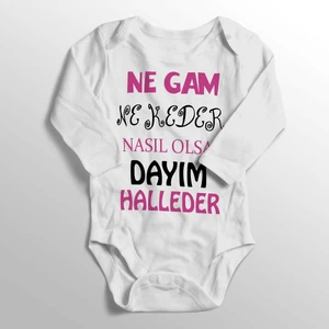 Bebek Beyaz Ne Gam Ne Keder Nasıl Olsa Dayım Halleder Baskılı Body Zıbın