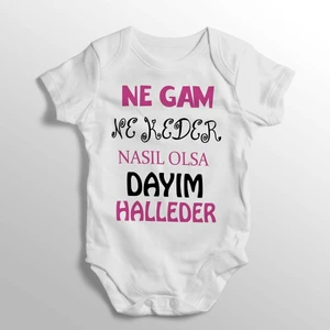 Ne Gam Ne Keder Nasıl Olsa Dayım Halleder Kız Yazılı Baskılı Bebek Zıbını