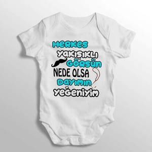Herkes Yakışıklı Görsün Nede Olsa Dayımın Yeğeniyim Yazılı Baskılı Bebek Zıbını