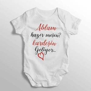 Ablam Hazır Mısın Kardeşin Geliyor Yazılı Baskılı Bebek Zıbını