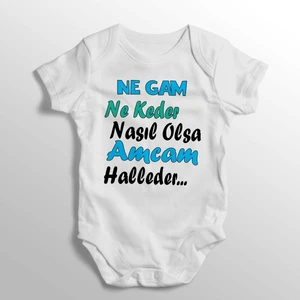 Ne Gam Ne Keder Nasıl Olsa Amcam Halleder Yazılı Baskılı Bebek Zıbını