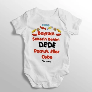 Bayram Şekerin Benim Dede Pamuk Eller Cebe Torunun Yazılı Baskılı Bebek Zıbını