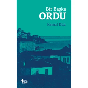Bir Başka Ordu - Kemal Düz