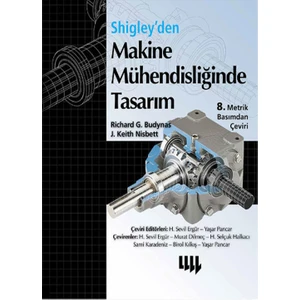 Shigley'den Makine Mühendisliğinde Tasarım Ciltli - Richard G. Budynas + J. Keith Nisbett