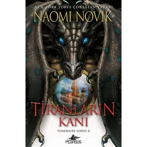 Tiranların Kanı - Naomi Novik