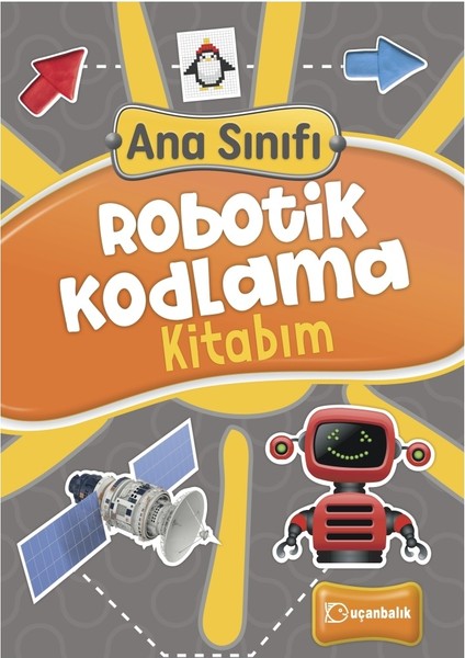 Uçanbalık Ana Sınıfı Robotik Kodlama Kitabım