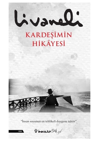 Kardeşimin Hikayesi - Zülfü Livaneli