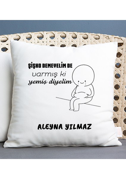 Kişiye Özel Varmış Ki Yemiş Diyelim Esprili Kare Yastık