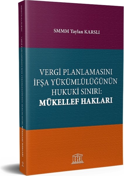 Vergi Planlamasını Ifşa Yükümlülüğünün Hukuki Sınırı: Mükellef Hakları