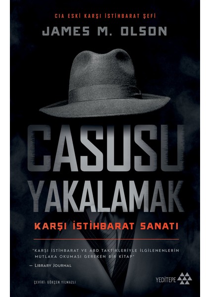 Casusu Yakalamak - Karşı Istihbarat Sanatı - James M. Olson