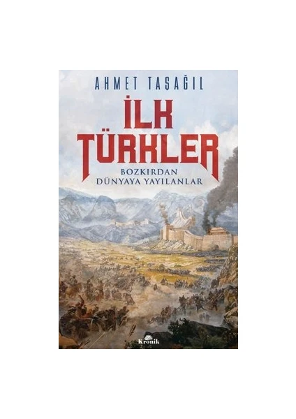 Ilk Türkler - Ahmet Taşağıl