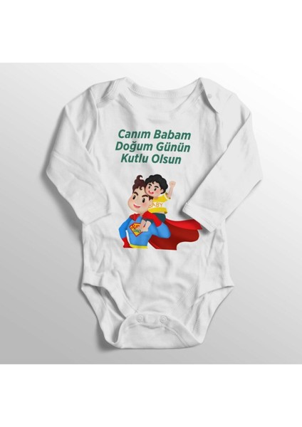 Bebek Beyaz Canım Babam Doğum Günün Kutlu Olsun Baskılı Body