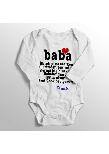 Baba Ilk Adımımı Atarken Ellerimden Sen Tut Prensin Baskılı Bebek Zıbını Body