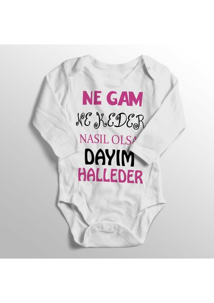 Bebek Beyaz Ne Gam Ne Keder Nasıl Olsa Dayım Halleder Baskılı Body Zıbın