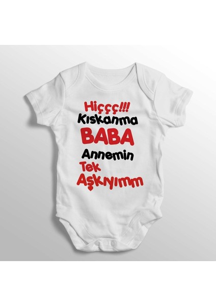 Hiç Kıskanma Baba Annemin Tek Aşkıyım Yazılı Baskılı Bebek Zıbını