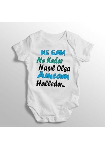Ne Gam Ne Keder Nasıl Olsa Amcam Halleder Yazılı Baskılı Bebek Zıbını