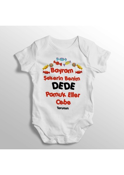 Bayram Şekerin Benim Dede Pamuk Eller Cebe Torunun Yazılı Baskılı Bebek Zıbını