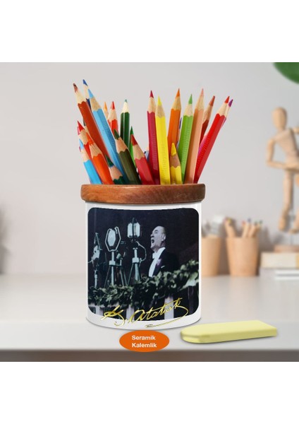 Konuşma Yapan Mustafa Kemal Atatürk Ahşap Seramik KALEMLIK-(912)