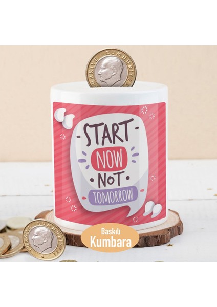 Start Now Not Tomorrow Yazılı Para Birikim KUMBARASI-2147858274
