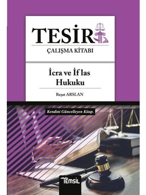 Tesir İcra ve İflas Hukuku Çalışma Kitabı - Reşat Arslan
