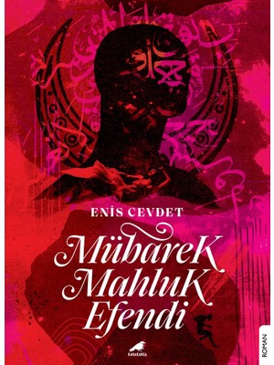 Mübarek Mahluk Efendi - Enis Cevdet