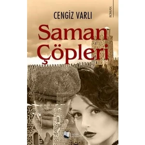 Saman Çöpleri - Cengiz Varlı
