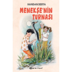 Menekşe’nin Turnası - Handan Derya